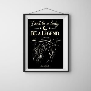 Don’t Be A Lady Be A Legend - alternate view