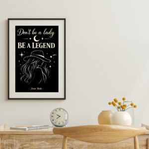 Don't Be A Lady Be A Legend
